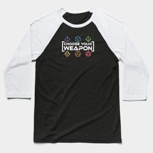 Choose Your Weapon Rainbow Dice Baseball T-Shirt